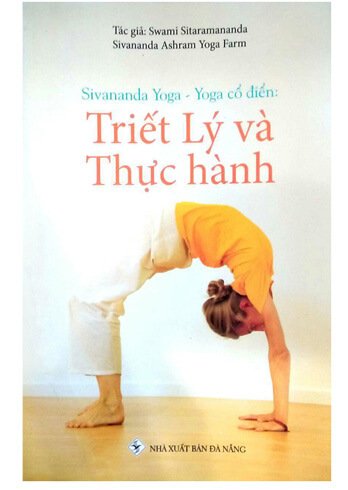 Sivananda Yoga - Yoga Cổ Điển: Triết Lý Và Thực Hành